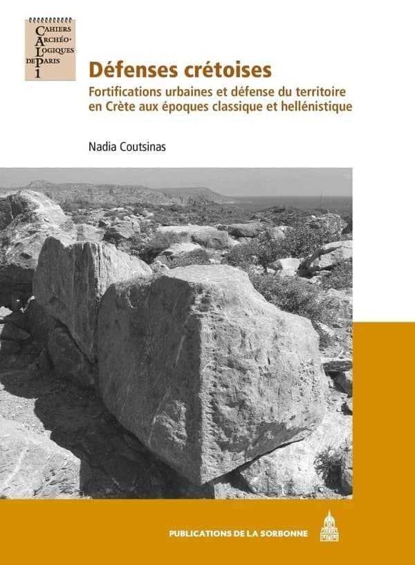 Défenses crétoises : fortifications urbaines et défense du territoire en Crète aux époques classique et hellénistique