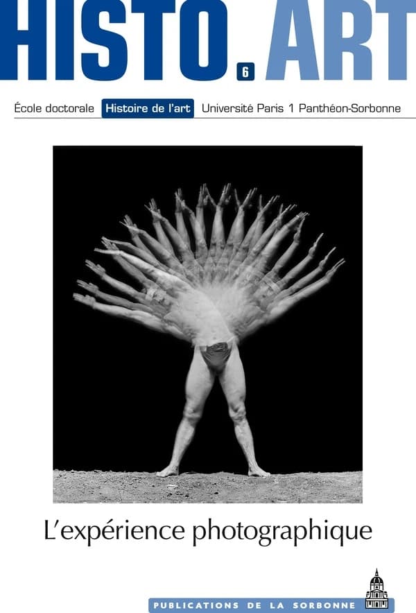 L'expérience photographique : travaux de l'École doctorale Histoire de l'art