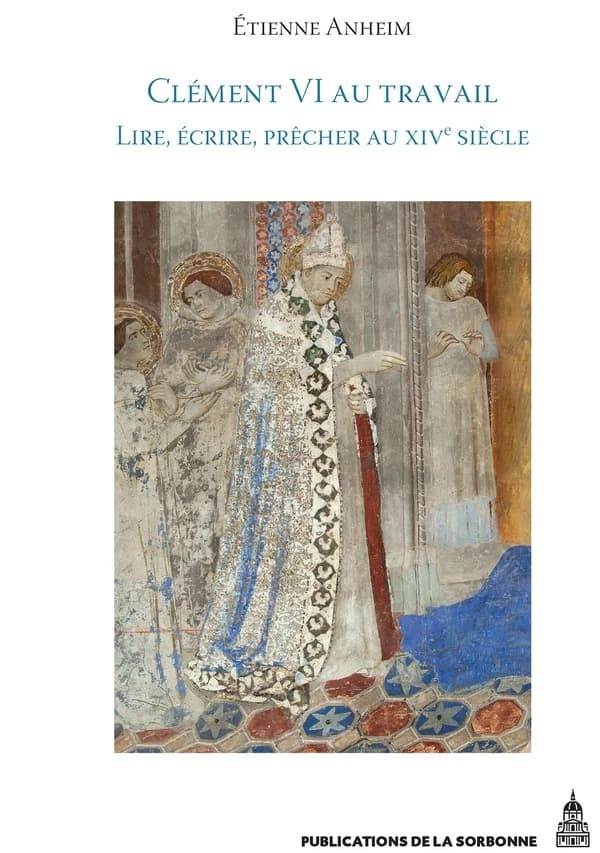 Clément VI au travail : lire, écrire, prêcher au XIVe siècle