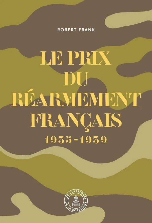 Le prix du réarmement français : 1935-1939 ([Reproduction en fac-similé]) Robert Frank