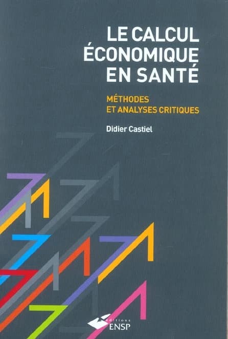 Le calcul économique en santé : méthodes et analyses critiques