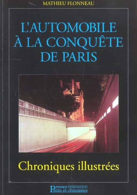 L'automobile à la conquête de Paris : chroniques illustrées