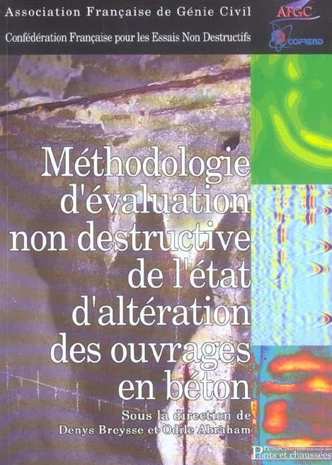 Méthodologie d'évaluation non destructive de l'état d'altération des ouvrages en béton