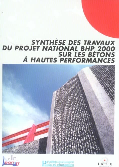 Synthèse des travaux du Projet national BHP 2000 sur les bétons à hautes performances