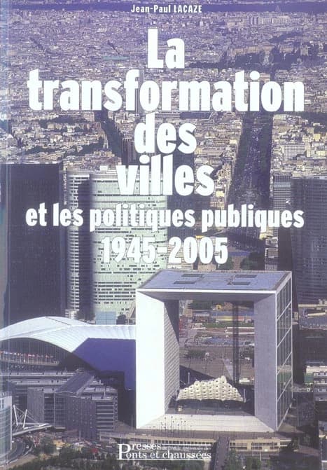 La transformation des villes et les politiques urbaines : 1945-2005