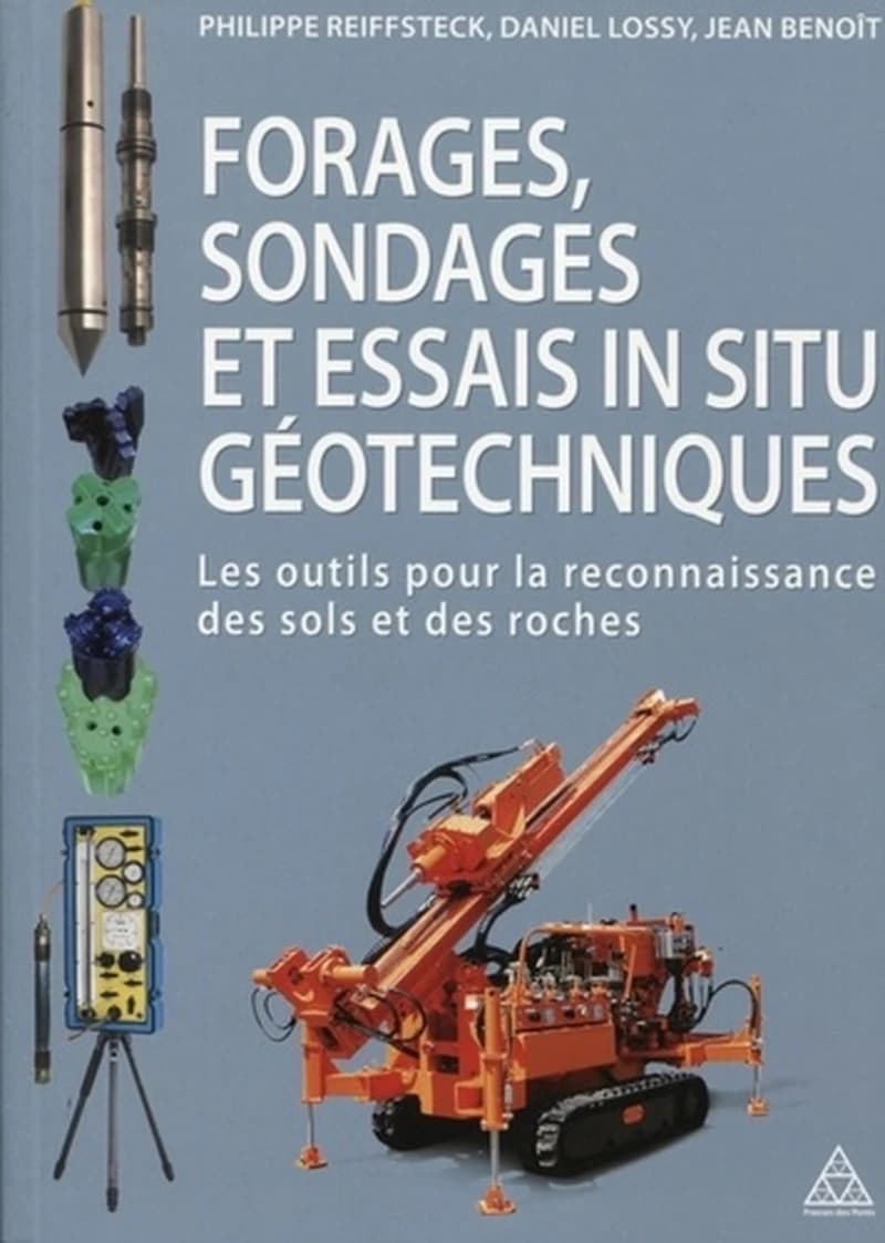 Forages, sondages et essais in situ géotechniques : les outils pour la reconnaissance des sols et des roches