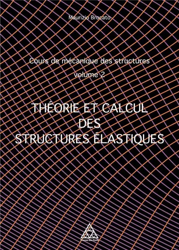 Théorie et calcul des structures élastiques