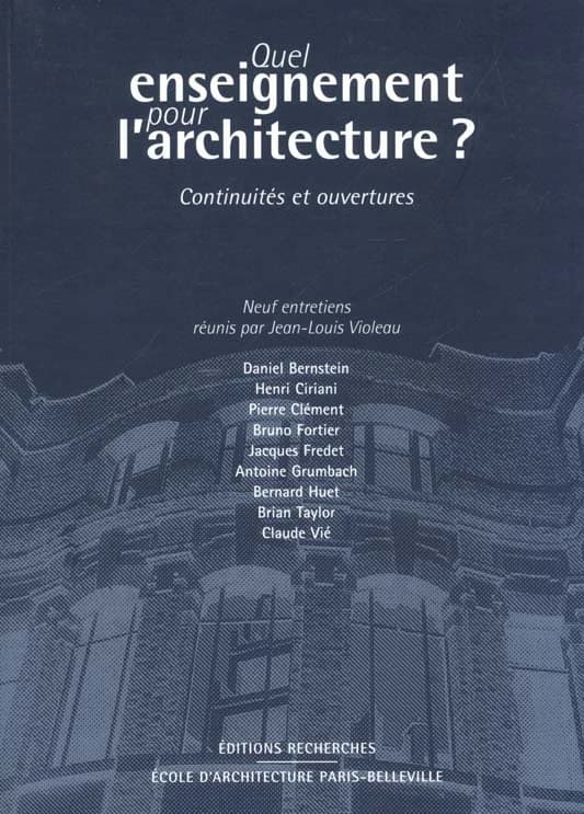 Quel enseignement pour l'architecture ? : continuités et ouvertures