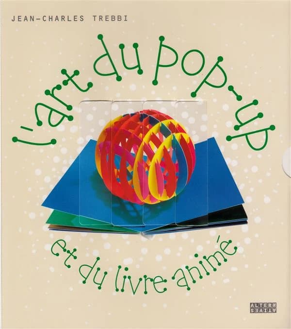 L' art du pop-up et du livre animé (2ème édition) Jean-Charles Trebbi