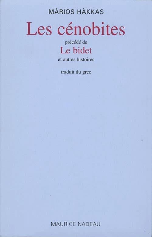 Les cénobites ; précédé de Le bidet : et autres histoires