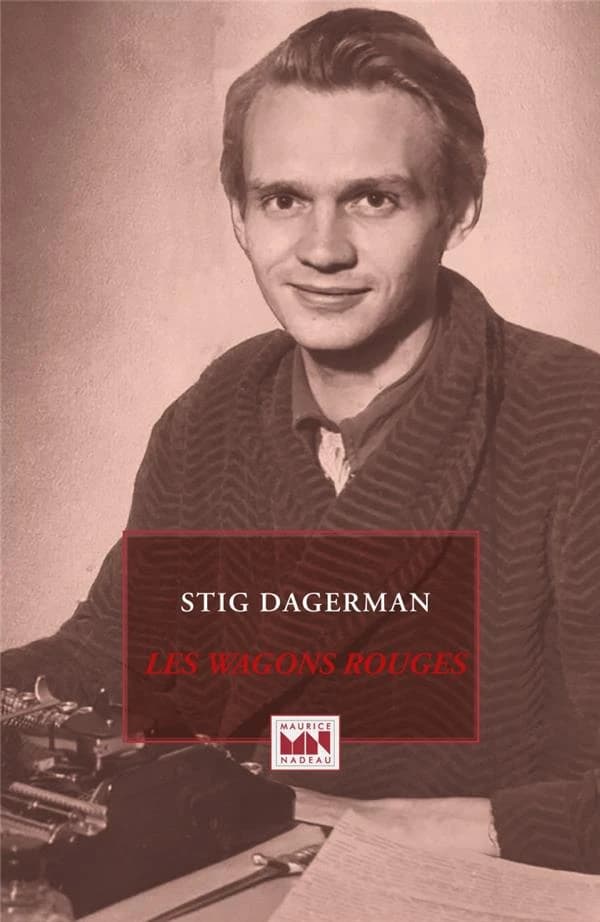 Les wagons rouges : nouvelles (Nouvelle éd.) Stig Dagerman ; traduites du suédois par C. G. Bjurström et Lucie Albertini