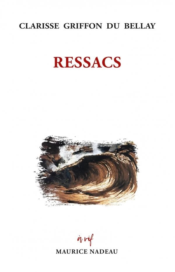 Ressacs (2e éd.) Clarisse Griffon du Bellay