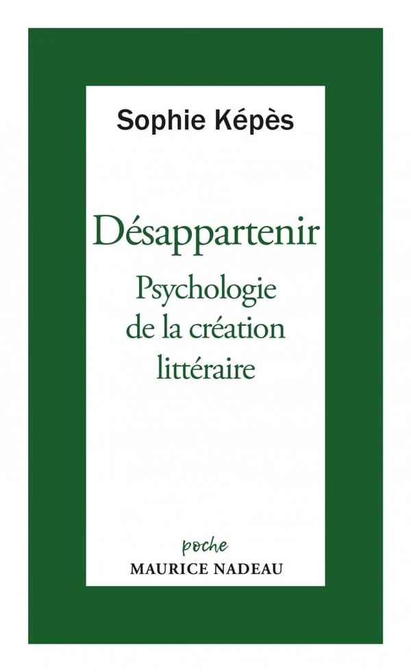 Désappartenir : Psychologie de la création littéraire