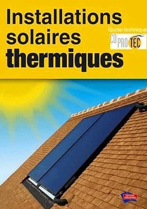 Installations solaires thermiques : guide technique