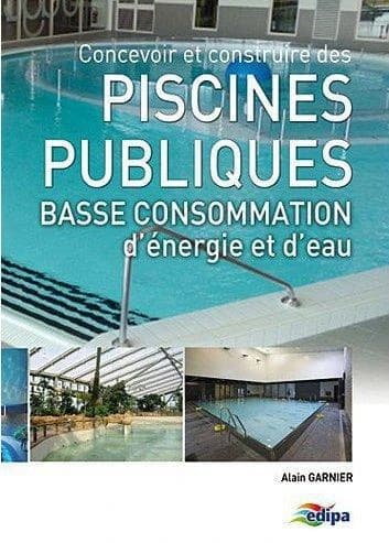 Concevoir et construire des piscines publiques à basse consommation d'énergie et d'eau