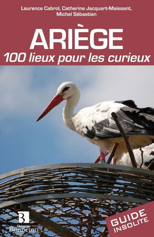 Ariège : 100 lieux pour les curieux