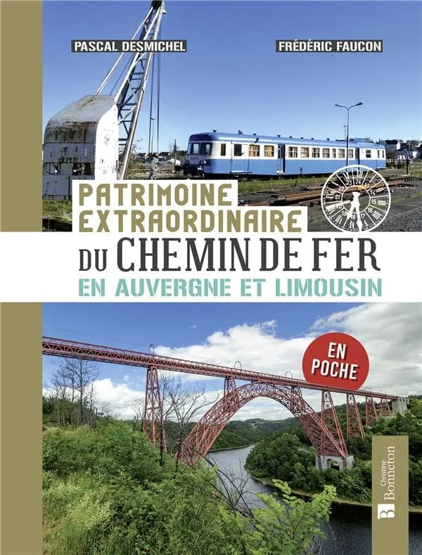 Patrimoine extraordinaire du chemin de fer, en Auvergne et Limousin