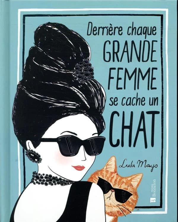 Derrière chaque grande femme se cache un chat