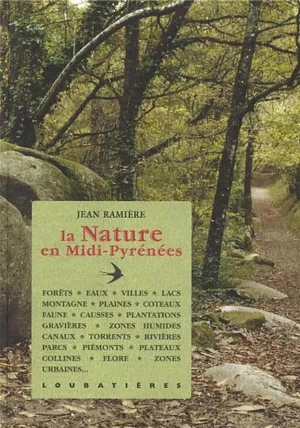 La nature en Midi-Pyrénées : forêts, eaux, villes, lacs, montagne, plaines, coteaux, faune...