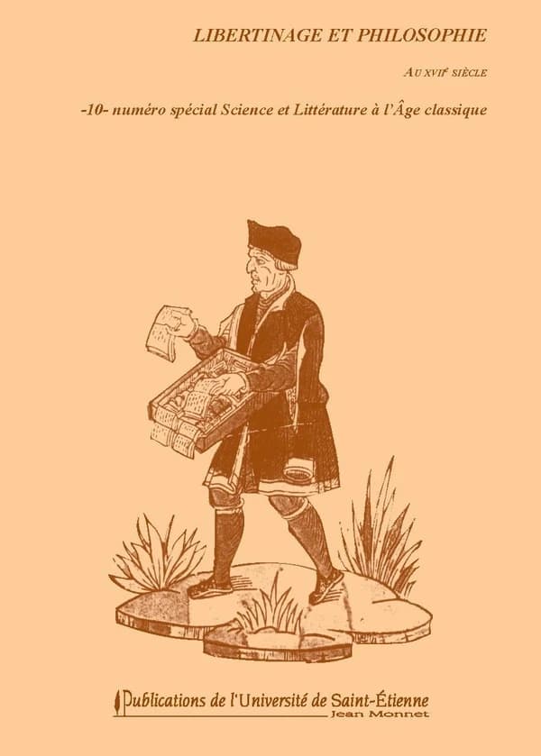 Libertinage et philosophie au XVIIe siècle. Numéro spécial 10, Science et littérature à l'Âge classique