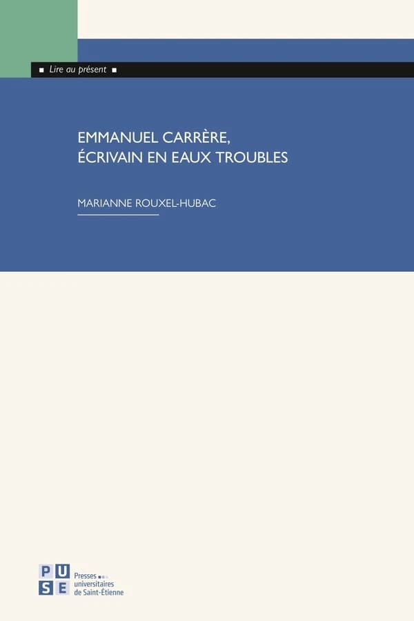 Emmanuel Carrère, écrivain en eaux troubles