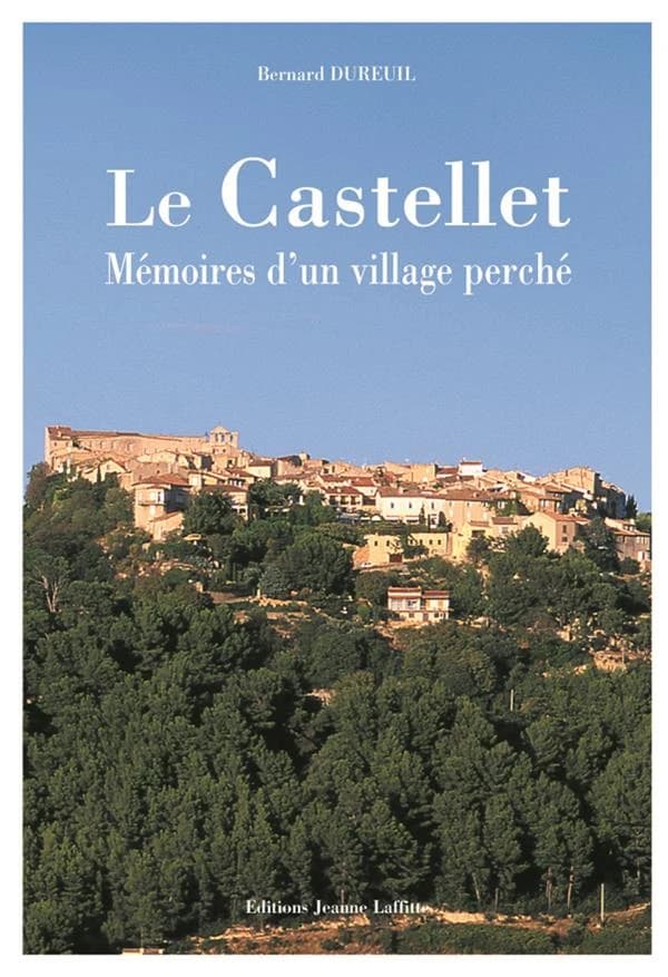 Mémoires d'un village perché : Le Castellet, Var
