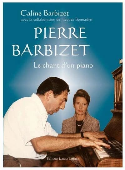 Pierre Barbizet : le chant d'un piano