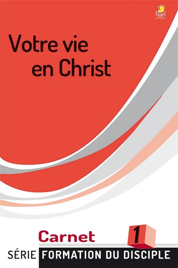 VOTRE VIE EN CHRIST