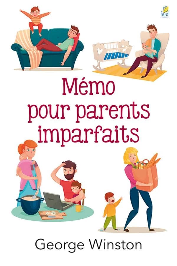 Mémo pour parents imparfaits : indications bibliques pour l'éducation des enfants