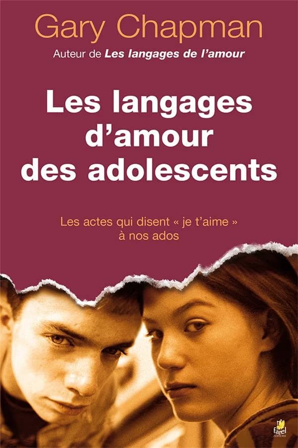 Les langages d'amour des adolescents ([Nouvelle éd.]) Gary Chapman ; traduit de l'anglais (États-Unis) par Antoine Doriath