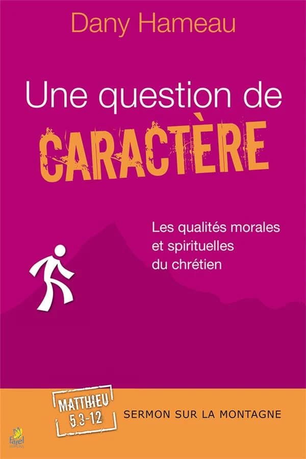 Une question de caractère : Sermon sur la montagne, Matthieu 5.3-12
