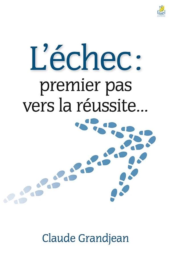 L'échec : premier pas vers la réussite