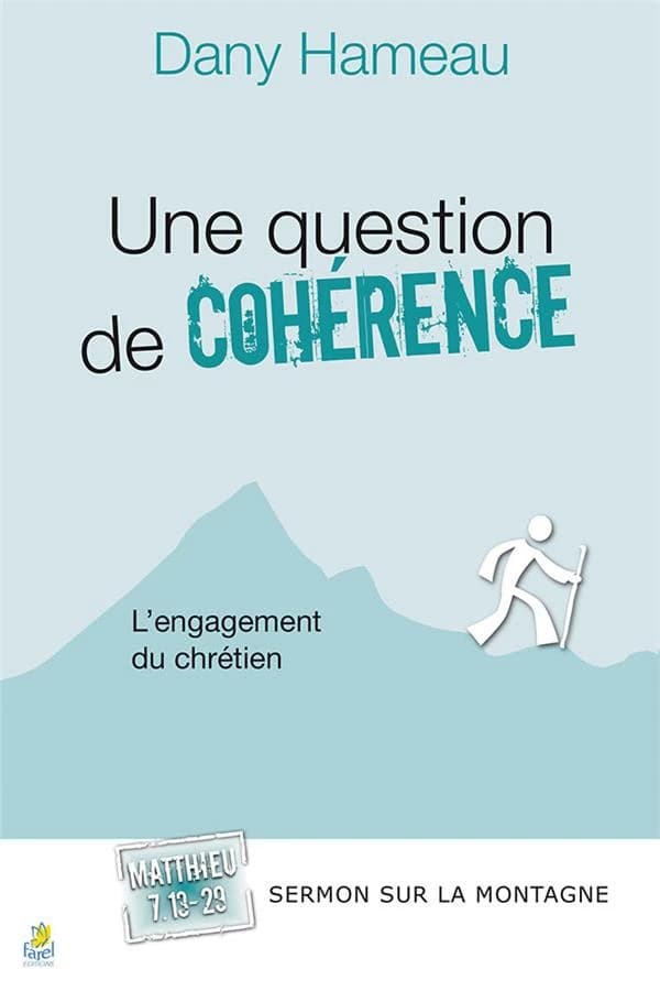 Une question de cohérence : "Sermon sur la montagne", Matthieu 7.13-29