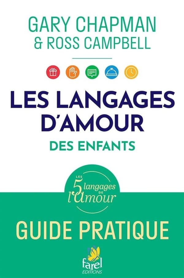 Les langages d'amour des enfants : guide pratique