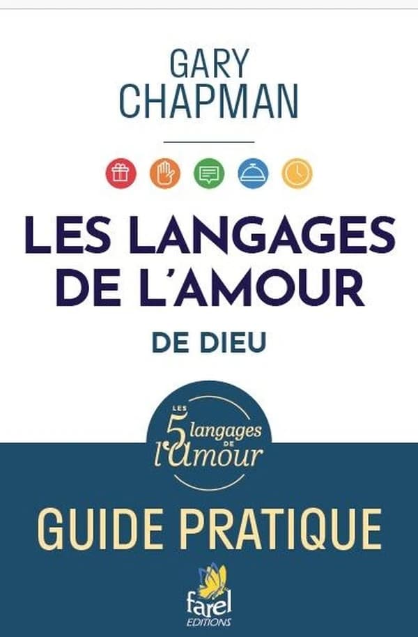 Les langages d'amour de Dieu : guide pratique