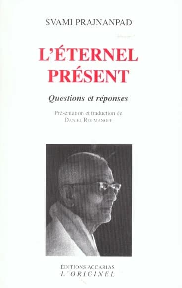 L'éternel présent : questions et réponses