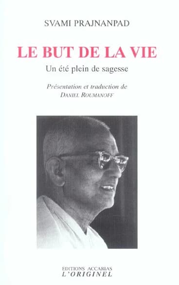 Le but de la vie : un été plein de sagesse : entretiens avec Roland, été 1966