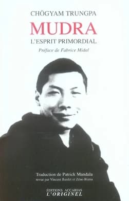 Mudrâ : l'esprit primordial
