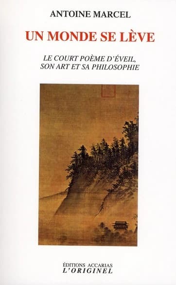 Un monde se lève : le court poème d'éveil, son art et sa philosophie
