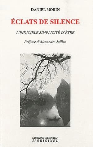 Éclats de silence : l'indicible simplicité d'être