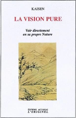 La vision pure : voir directement en sa propre nature