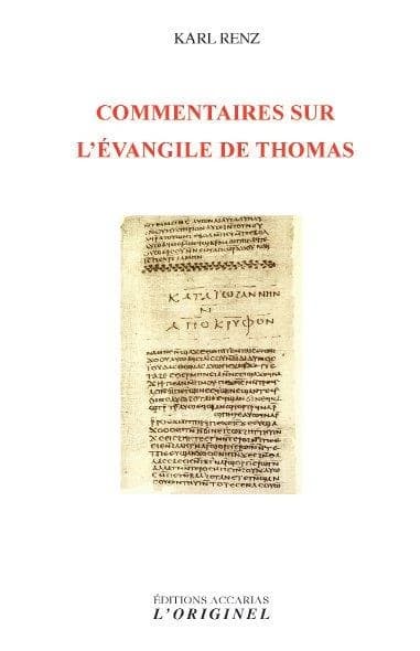 Commentaires sur l'Évangile de Thomas : extrait des entretiens de Marsanne, 2003, 2005, 2008, 2010