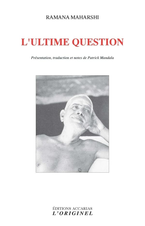 L'ultime question : questions-réponses, instructions spirituelles, anecdotes...