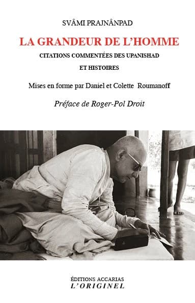 La grandeur de l'homme : citations commentées des "Upaniṣad" et histoires