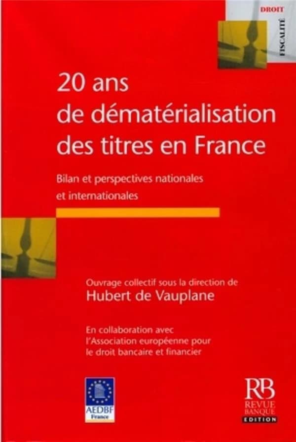 20 ans de dématérialisation des titres en France : bilan et perspectives nationales et internationales