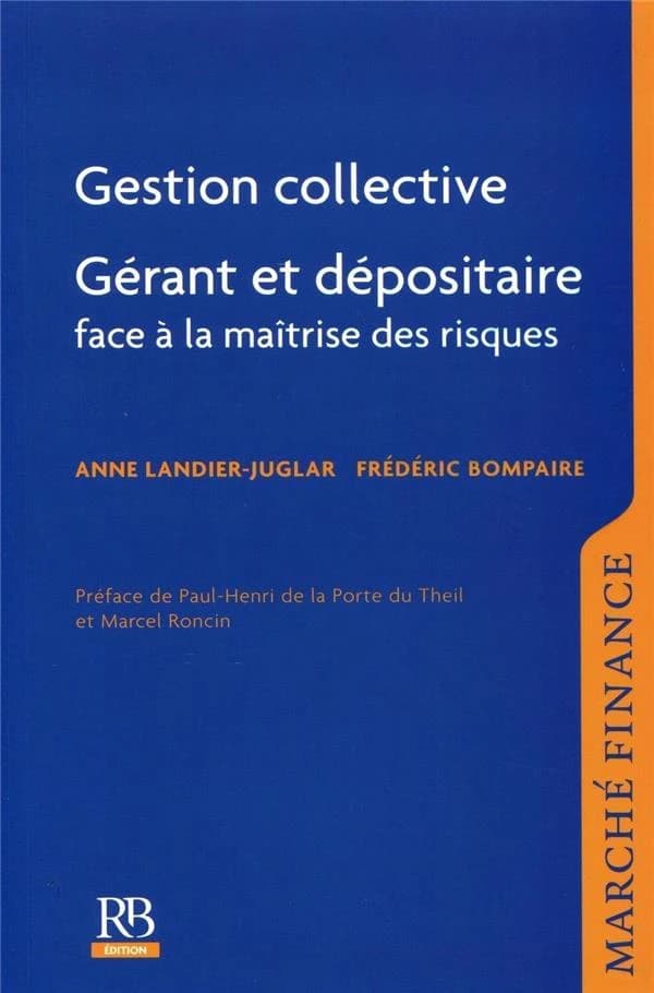 Gestion collective : gérant et dépositaire face à la maîtrise des risques