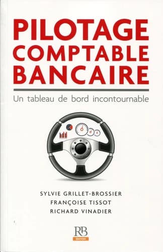 Pilotage comptable bancaire : un tableau de bord incontournable
