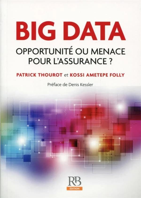 Big Data : opportunité ou menace pour l'assurance ?