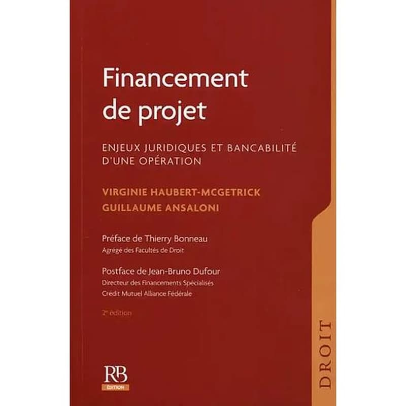 Financement de projet : Enjeux juridiques et bancabilité d'une opération