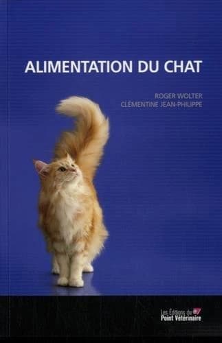 Alimentation du chat (2e éd.) Clémentine Jean-Philippe, Roger Wolter